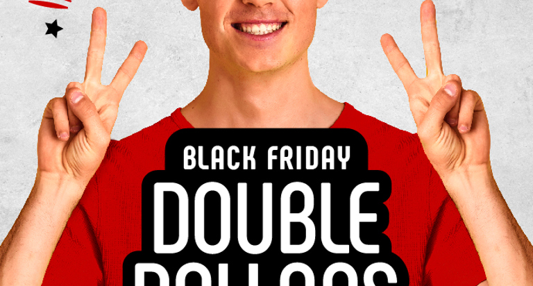 Double Dollars Friday-Monday